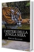 I misteri della jungla nera: Il ciclo dei "Pirati della Malesia" Vol I