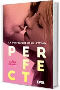 Perfect: La perfezione di un attimo