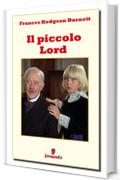 Il piccolo Lord (Classici della letteratura e narrativa senza tempo)