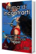 Prima di incontrarti. Dieci piccoli respiri 0.5