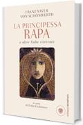 La principessa Rapa e altre fiabe ritrovate (AsSaggi)