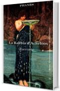 La rabbia d'Acheloos