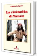 La rivincita di Yanez (Classici della letteratura e narrativa senza tempo)