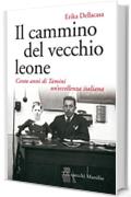 Il cammino del vecchio leone: Cento anni di Tamini un'eccellenza italiana