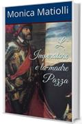 L ' Imperatore e la madre Pazza