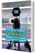 LA MIA RAI dalla Lottizzazione alla Occupazione 25 anni di storia in Calabria