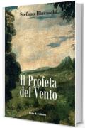 Il Profeta del Vento (Collana Letteraria Vol. 9)