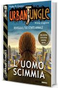 Urban Jungle: L'uomo scimmia: Urban Jungle 5