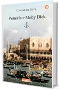 Venezia e Moby Dick