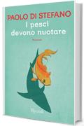 I pesci devono nuotare