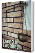 Ladro di Lacrime - Volume 3: L'equilibrio