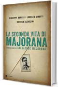 La seconda vita di Majorana