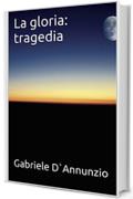 La gloria: tragedia