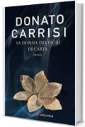 La donna dei fiori di carta (La piccola Gaja scienza Vol. 1055)