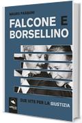 Falcone e Borsellino. Due vite per la giustizia