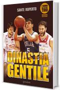 Dinastia Gentile. L'uomo dell'ultimo tiro (Fair play - goWare)