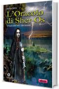 L'Oracolo di Sher-Os (I Dolmen)