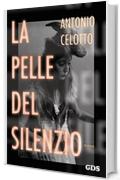 La pelle del silenzio