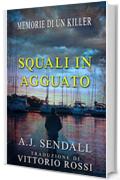 Squali in Agguato: Memorie di un killer (The Sydney Quartet Vol. 2)