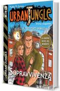 Urban Jungle: Sopravvivenza