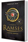 Il romanzo di Ramses - 5. L'ultimo nemico