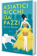 Asiatici Ricchi da Pazzi