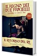 Il regno dei due fratelli - Il ritorno del re