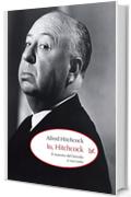 Io, Hitchcock: Il maestro del brivido si racconta