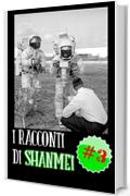 I Racconti di Shanmei #Vol3