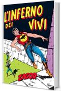 Zagor. L'inferno dei vivi: Zagor 020. L'inferno dei vivi