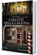 I delitti della laguna (Le indagini di Giuliano Neri Vol. 3)