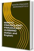 MARITO FRAUDOLENTI FRAUDULENT HUSBAND (Italian and English)