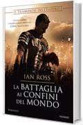 La battaglia ai confini del mondo (Il tramonto dell'Impero Vol. 1)