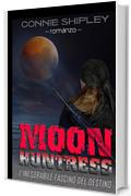 MoonHuntress: L'inesorabile fascino del destino