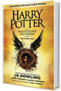 Harry Potter e la Maledizione dell'Erede Parte Uno e Due (Edizione Speciale Scriptbook)