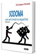 SODOMA come sarà il mondo tra cinquant'anni