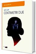 CENTIMETRI DUE (Gli armadilli brilli)