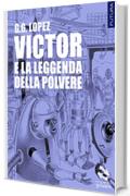 Victor e la leggenda della polvere (Pesci rossi - goWare)