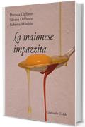 La maionese impazzita