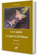 La Lapide - La Guerra di Dànas: Racconti ("La Tavolozza" Vol. 5)