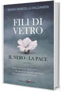 Fili di Vetro: il Nero - la Pace