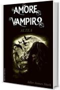 Altea (Amore Vampiro Vol. 4)