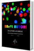 BReVI AUTORI - volume 2: collana antologica multigenere di racconti brevi