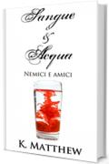 Nemici e amici (Sangue e Acqua vol.2)