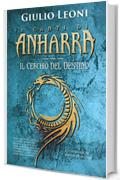 I canti di Anharra: 3 - Il cerchio del destino