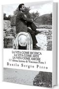 La vita come ricerca la vita come arte la vita come amore: L'ultima lezione di Vincenzo Pirro