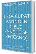 I disoccupati vanno in cielo (anche se peccano): Memorie autobiografiche su una condizione passeggera