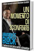 Un momento di sconforto (I racconti brevi di Matthew Scudder Vol. 8)