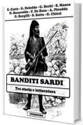 Banditi sardi: Tra storia e letteratura