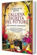 L'allieva segreta del pittore (eNewton Narrativa)